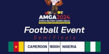 AMGA 2024: Nigeria, Cameroon renew rivalry in crucial men’s football semi-final 