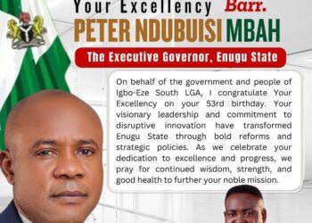 Igbo-Eze South Chairman Celebrates Governor Mbah @ 53